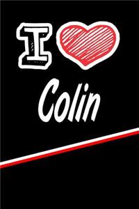 I Love Colin: Journal, Notebook, Diary, Feature 120 Lined Pages with a Matte Finish Cover 6x9