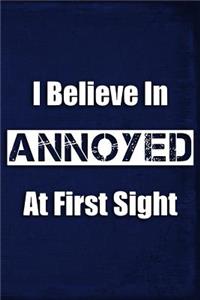 I Believe in Annoyed at First Sight