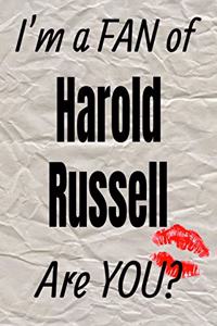 I'm a Fan of Harold Russell Are You? Creative Writing Lined Journal