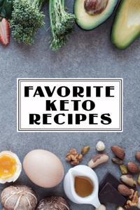 Favorite Keto Recipes