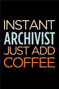 Instant Archivist Just Add Coffee