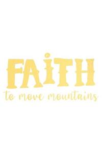 Faith to Move Mountains