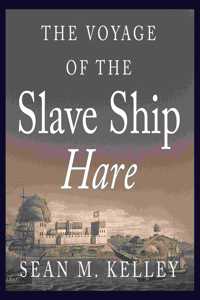 Voyage of the Slave Ship Hare