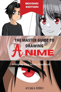 THE MASTER GUIDE TO DRAWING ANIME - 2° Edition