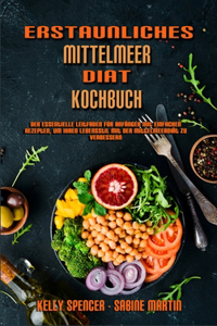 Erstaunliches Mittelmeer-Diät-Kochbuch