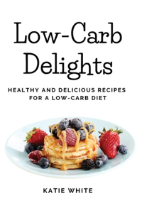 Low-Carb Delights
