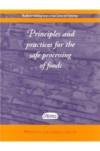 Principles and Practices for the Safe Processing of Foods