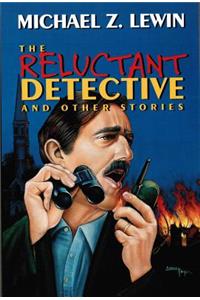 The Reluctant Detective and Other Stories