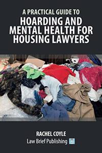 Practical Guide to Hoarding and Mental Health for Housing Lawyers