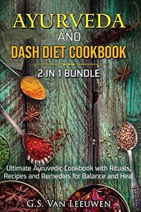 AYURVEDA and DASH Diet Cookbook 2 in 1 Bundle