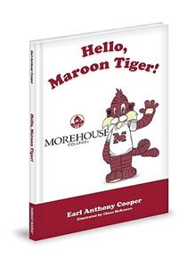 Hello, Maroon Tiger!