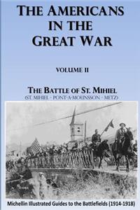 The Americans in the Great War: Volume 2: The Battle of Saint Mihiel