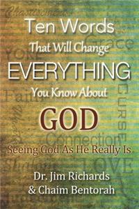 Ten Words That Will Change Everything You Know about God