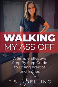 Walking My Ass Off