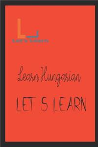 Let's Learn - Learn Hungarian
