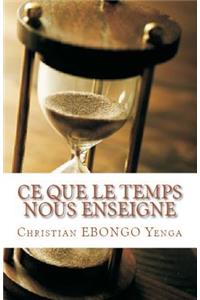 Ce que le temps nous enseigne