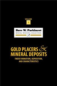 Gold Placers and Mineral Deposits