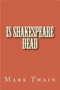 Is Shakespeare Dead