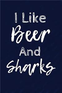 I Like Beer And Sharks