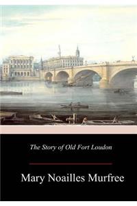 Story of Old Fort Loudon