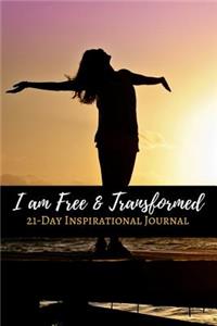 I am Free & Transformed