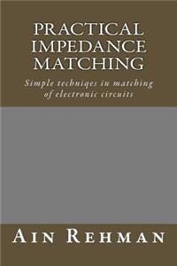 Practical Impedance Matching