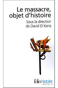 Le Massacre, Objet D'histoire