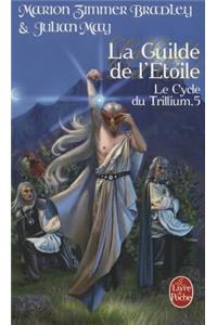 Cycle Du Trillium T05 La Guilde de L Etoile