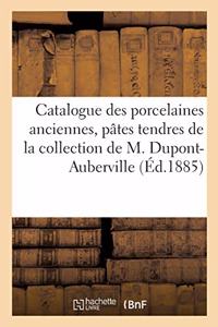 Catalogue Des Porcelaines Anciennes, Pâtes Tendres, Rouen, Saint-Cloud, Chantilly, Mennecy