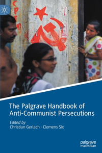 Palgrave Handbook of Anti-Communist Persecutions