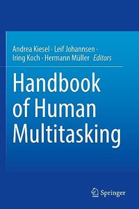 Handbook of Human Multitasking