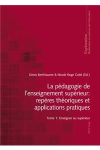 La Pédagogie de l'Enseignement Supérieur: Repères Théoriques Et Applications Pratiques