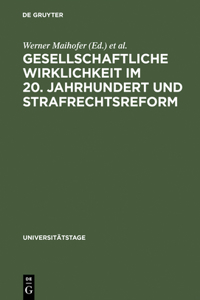 Gesellschaftliche Wirklichkeit im 20. Jahrhundert und Strafrechtsreform