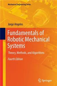 Fundamentals of Robotic Mechanical Systems