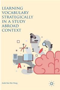 Learning Vocabulary Strategically in a Study Abroad Context