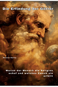 Die Erfindung der Götter
