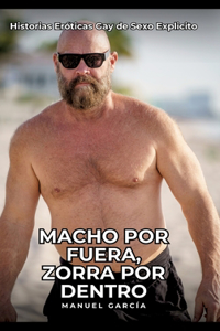 Macho por Fuera, Zorra por Dentro