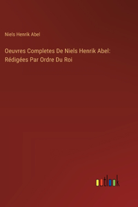 Oeuvres Completes De Niels Henrik Abel