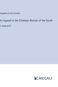 Appeal to the Christian Women of the South