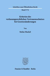 Kriterien Des Verfassungsrechtlichen Vertrauensschutzes Bei Gesetzesanderungen