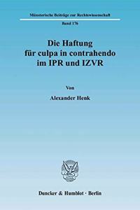 Die Haftung Fur Culpa in Contrahendo Im Ipr Und Izvr