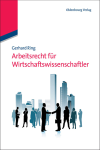 Arbeitsrecht Für Wirtschaftswissenschaftler