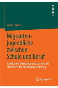 Migrantenjugendliche Zwischen Schule Und Beruf