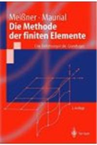 Die Methode Der Finiten Elemente: Eine Einf Hrung in Die Grundlagen