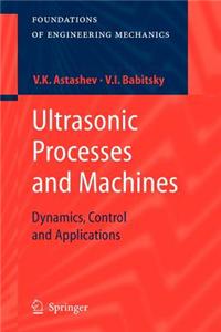 Ultrasonic Processes and Machines