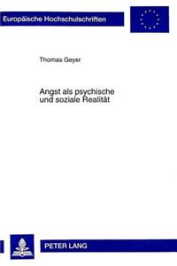 Angst als psychische und soziale Realitaet