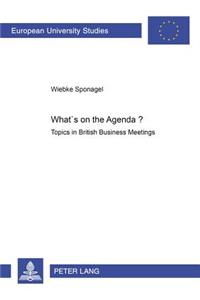 What's on the Agenda?