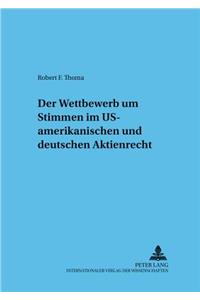 Der Wettbewerb Um Stimmen Im Us-Amerikanischen Und Deutschen Aktienrecht