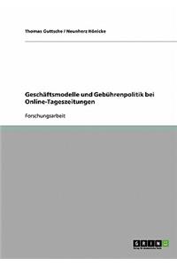 Geschäftsmodelle und Gebührenpolitik bei Online-Tageszeitungen