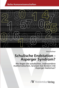 Schulische Endstation - Asperger Syndrom?